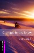 Oxford Bookworms Library: Starter Level:: Oranges in the Snow