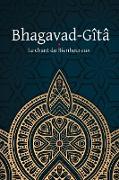 Bhagavad-Gîtâ - Le Chant du Bienheureux
