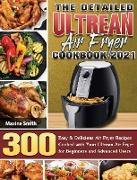 The Detailed Ultrean Air Fryer Cookbook 2021