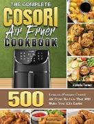 The Complete Cosori Air Fryer Cookbook