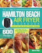 The Ultimate Hamilton Beach Air Fryer Cookbook