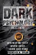 Dark Psychology - 3 Books in 1