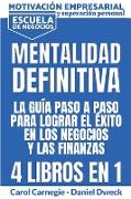 Mentalitad Definitiva - La Guía Paso A Paso Para Lograr El Éxito En Los Negocios Y Las Finanzas