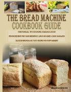 The Bread Machine Cookbook Guide