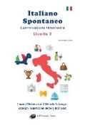 Italiano Spontaneo - Livello 2 Conversazione Intermedia