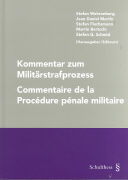 Kommentar zum Militärstrafprozess. Commentaire de la Procédure pénale militaire