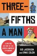 Three-Fifths a Man: A Graphic History of the African American Experience