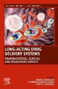 Long-Acting Drug Delivery Systems: Pharmaceutical, Clinical, and Regulatory Aspects