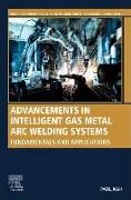 Advancements in Intelligent Gas Metal Arc Welding Systems