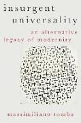 Insurgent Universality