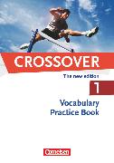 Crossover, The New Edition, B1/B2: Band 1 - 11. Schuljahr, Vocabulary Practice Book