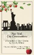 New York, City Conversations: A Collection Of Short Stories