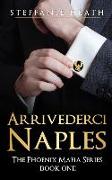 Arrivederci Naples: A captivating romance mixed in a mafia family saga