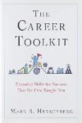 The Career Toolkit: Essential Skills for Success That No One Taught You