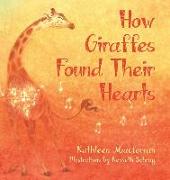 How Giraffes Found Their Hearts