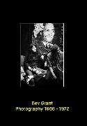 Bev Grant: Photography 1968-1972