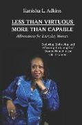 Less Than Virtuous More Than Capable: Affirmations for Everyday Women