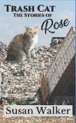 Trash Cat: Stories of Rose