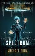 Spectrum: Short Stories of Science Fiction, the Unusual and the Unpredictable