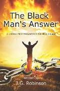 The Black Man's Answer: A Common Man's Perspective on the Black Struggle