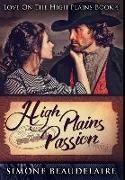 High Plains Passion: Premium Hardcover Edition