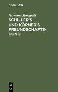 Schiller¿s und Körner¿s Freundschaftsbund