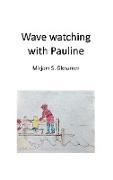 Wave watching with Pauline