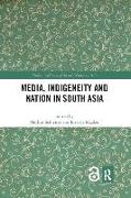 Media, Indigeneity and Nation in South Asia