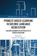 Project-Based Learning in Second Language Acquisition