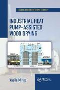 Industrial Heat Pump-Assisted Wood Drying