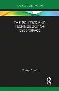 The Politics and Technology of Cyberspace