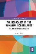 The Holocaust in the Romanian Borderlands