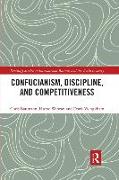 Confucianism, Discipline, and Competitiveness