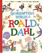 The Gloriumptious Worlds of Roald Dahl