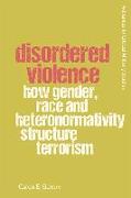 DISORDERED VIOLENCE