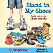 Stand in My Shoes: Kids Learning about Empathy