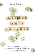 Decode Your Fatigue