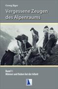 Männer und Buben bei der Arbeit in den Alpen