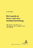 Die Logistik als Motor regionaler Strukturentwicklung