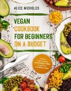 VEGAN COOKBOOK FOR BEGINNERS ON A BUDGET