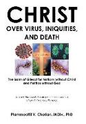 Christ Over Virus, Iniquities and Death
