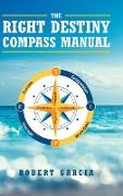 The Right Destiny Compass Manual
