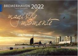 Bremerhaven - Magische Momente 2022