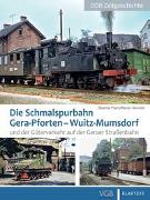 Die Schmalspurbahn Gera-Pforten – Wuitz-Mumsdorf