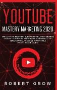 YOUTUBE MASTERY MARKETING 2020