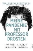Meine Pandemie mit Professor Drosten