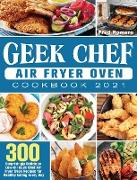 Geek Chef Air Fryer Oven Cookbook 2021