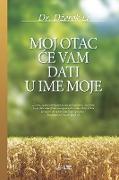 MOJ OTAC ¿E VAM DATI U IME MOJE