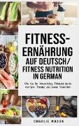 Fitness-Ernährung Auf Deutsch/ Fitness nutrition In German
