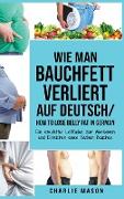 Wie man Bauchfett verliert Auf Deutsch/ How to lose belly fat In German